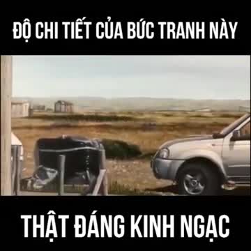 Bức tranh có độ chi tiết khó tin
