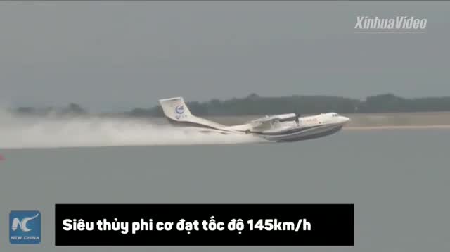 Cận cảnh siêu thủy phi cơ lớn nhất thế giới phóng hơn trăm kmh trên mặt nước