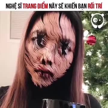 Nghệ sĩ trang điểm này sẽ khiến bạn rối trí