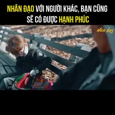 Nhân đạo với người khác, bạn cũng sẽ có được hạnh phúc