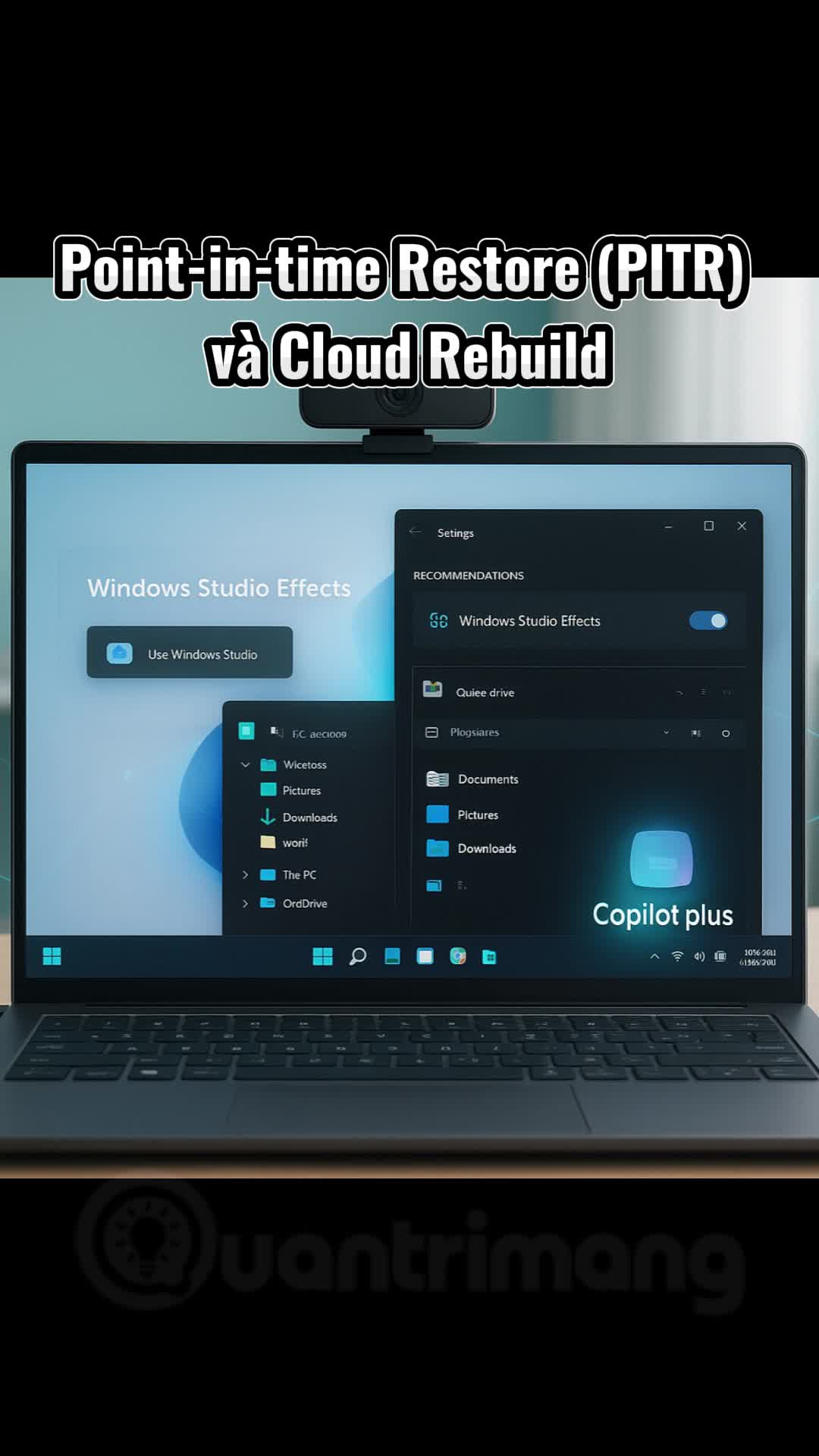 Windows 11 bổ sung loạt tính năng phục hồi hệ thống mạnh mẽ hơn